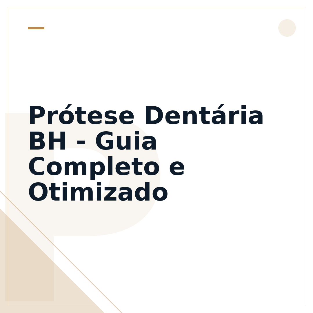 Prótese Dentária BH - Guia Completo e Otimizado