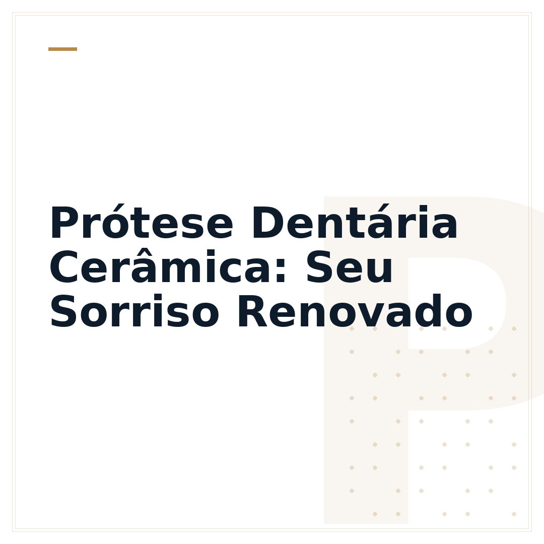 Prótese Dentária Cerâmica: Seu Sorriso Renovado