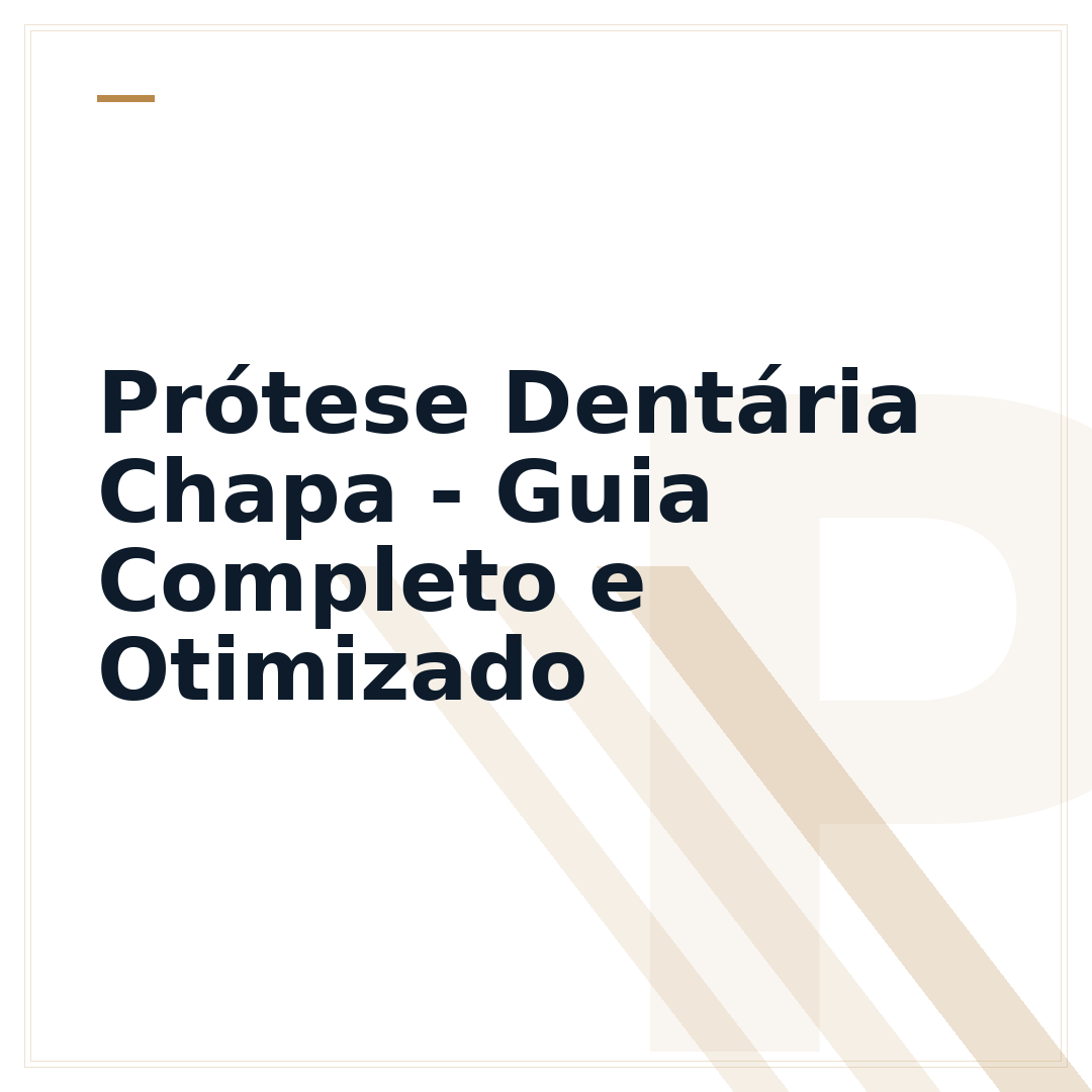 Prótese Dentária Chapa - Guia Completo e Otimizado