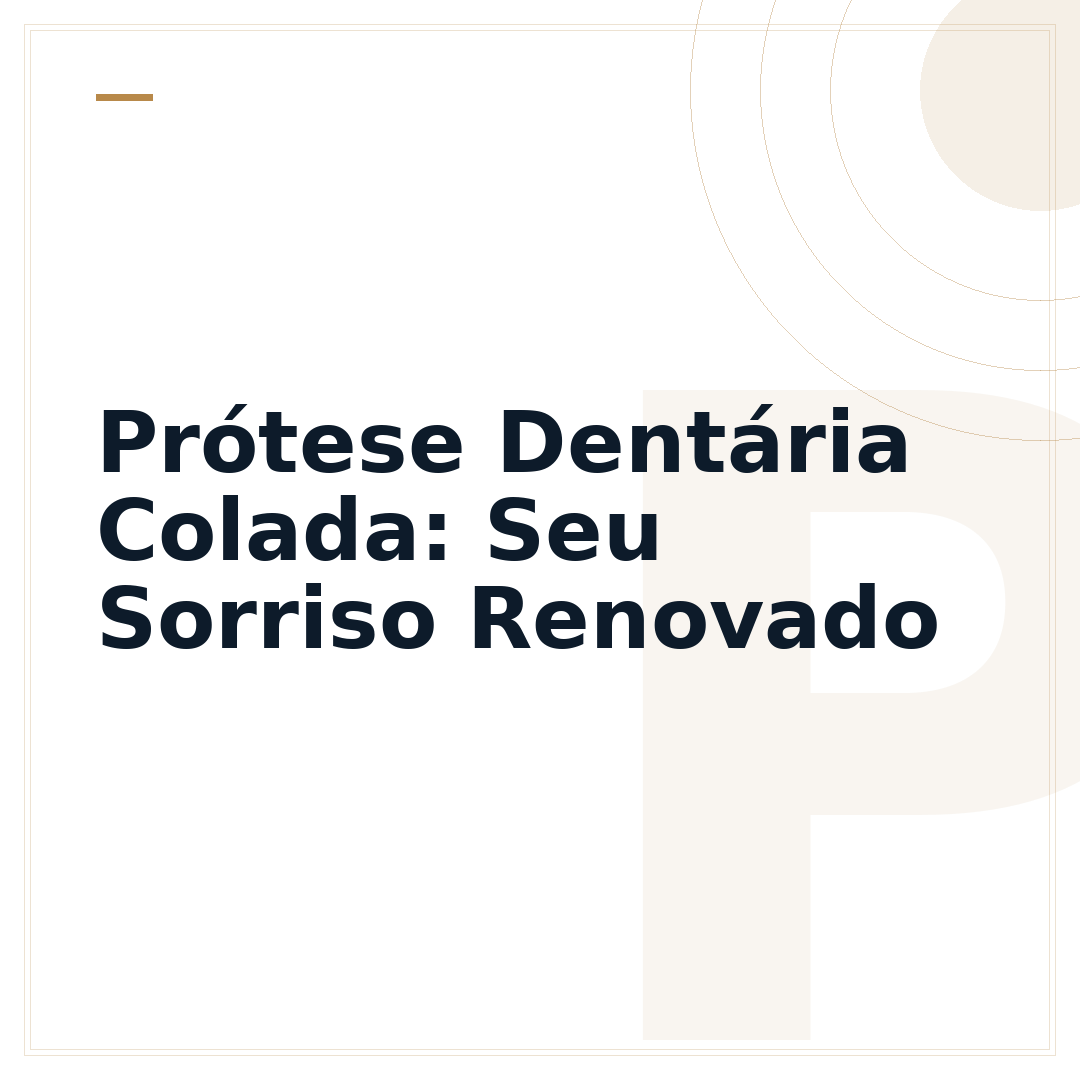Prótese Dentária Colada: Seu Sorriso Renovado