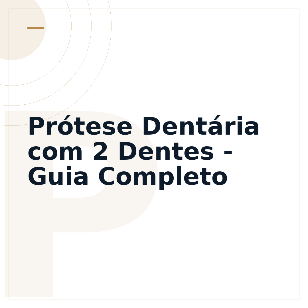 Prótese Dentária com 2 Dentes - Guia Completo