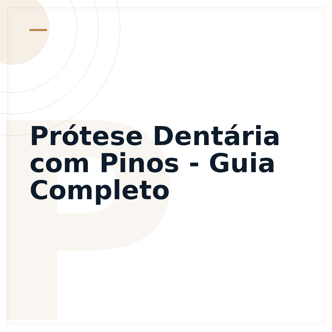 Prótese Dentária com Pinos - Guia Completo