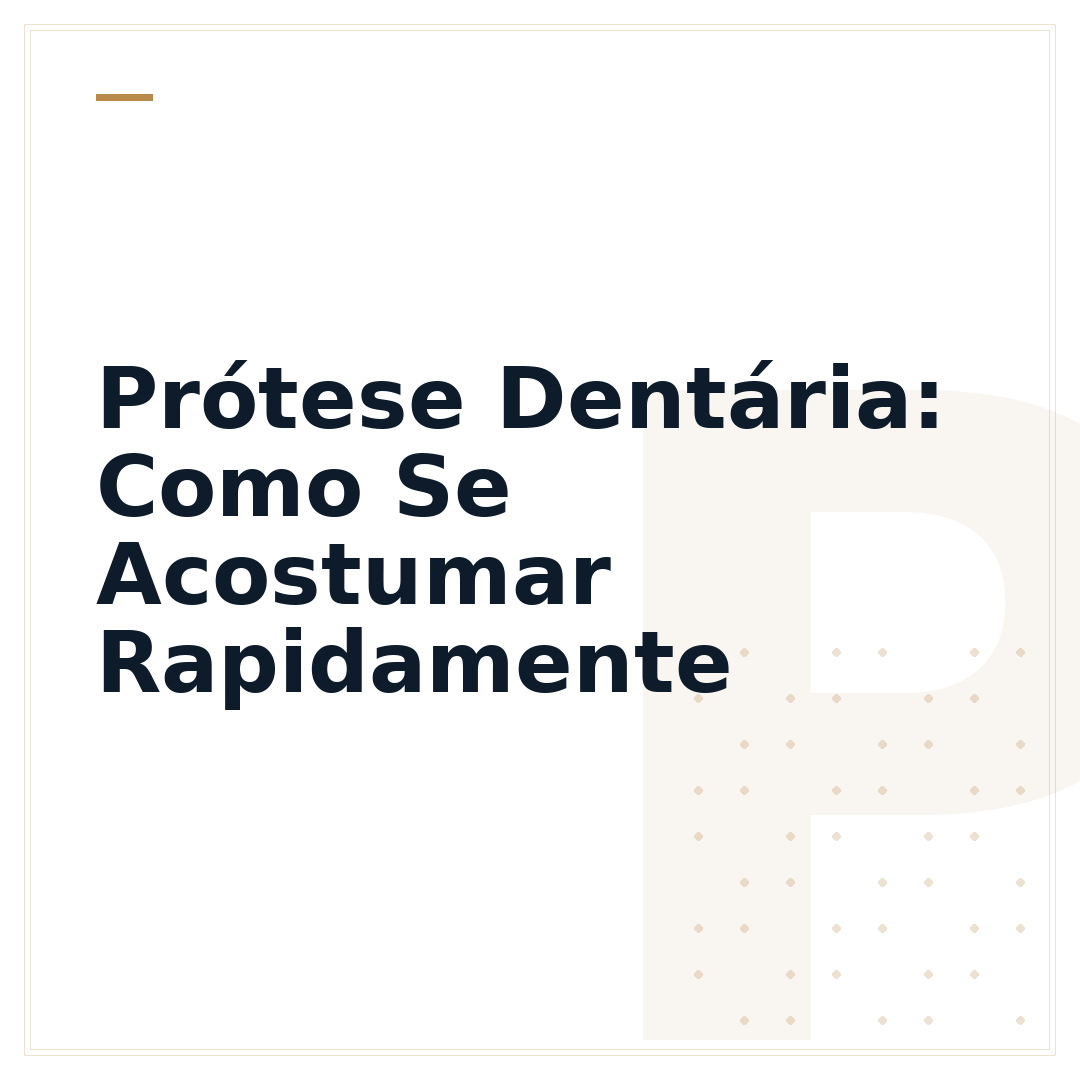 Prótese Dentária: Como Se Acostumar Rapidamente