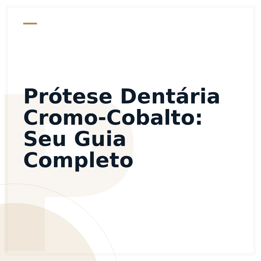 Prótese Dentária Cromo-Cobalto: Seu Guia Completo