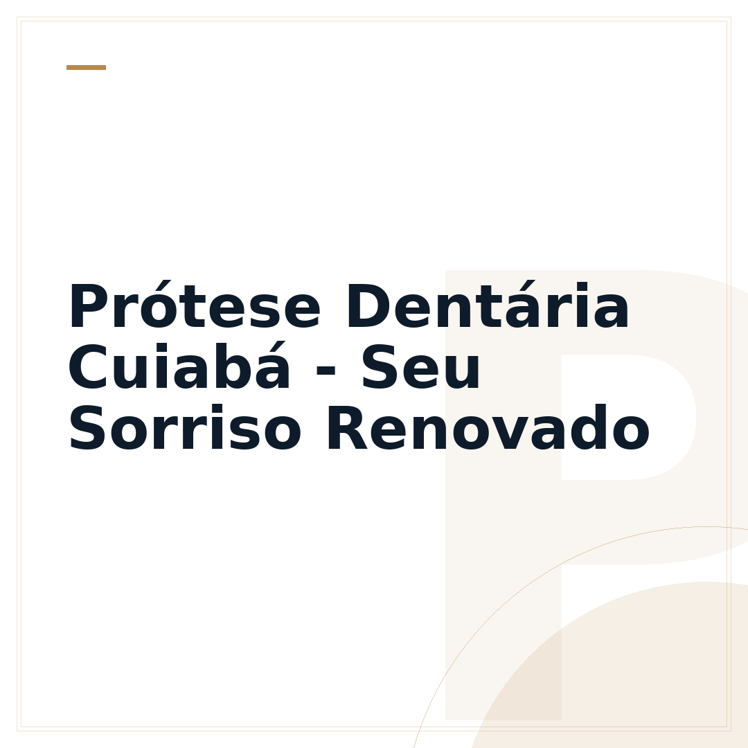 Prótese Dentária Cuiabá - Seu Sorriso Renovado