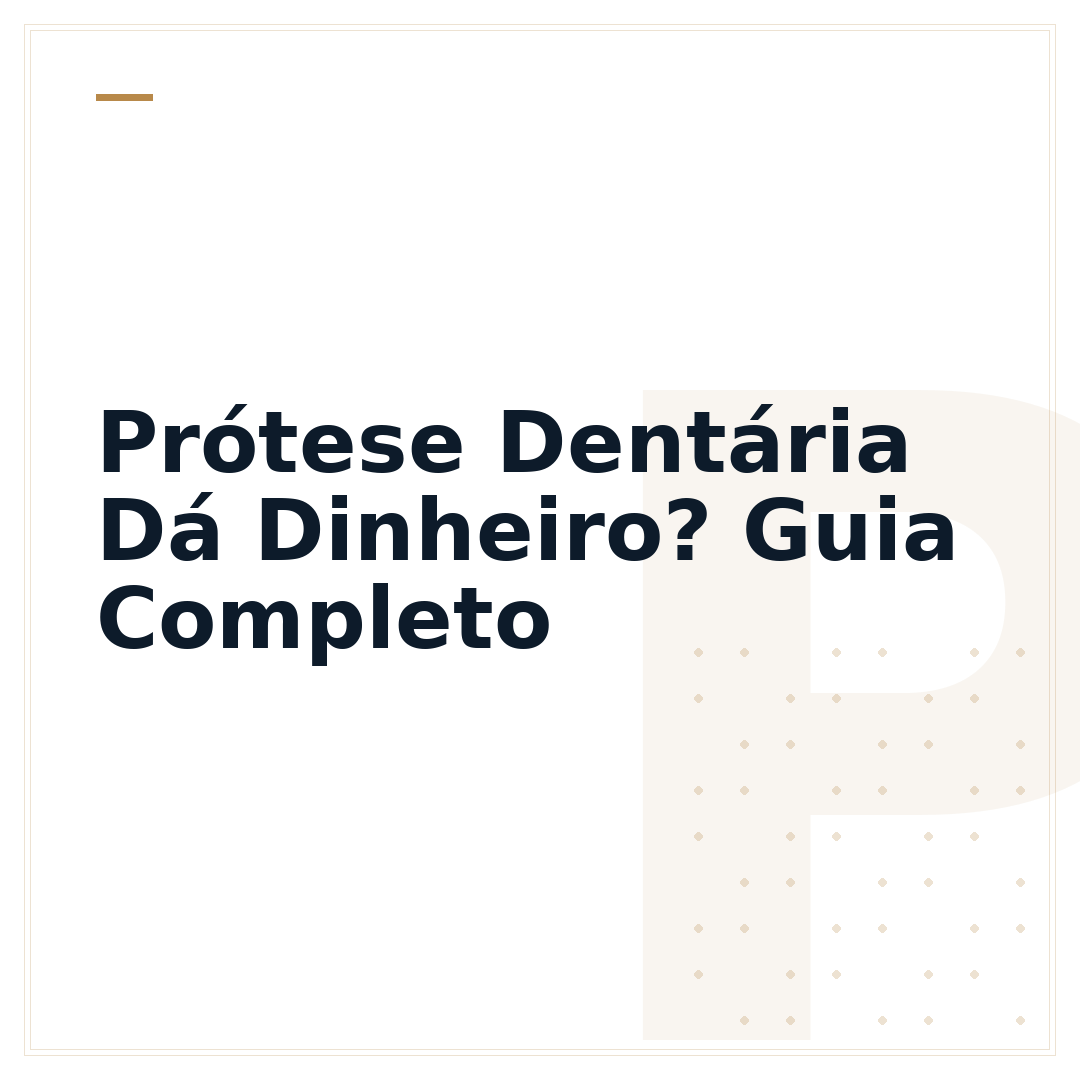 Prótese Dentária Dá Dinheiro? Guia Completo