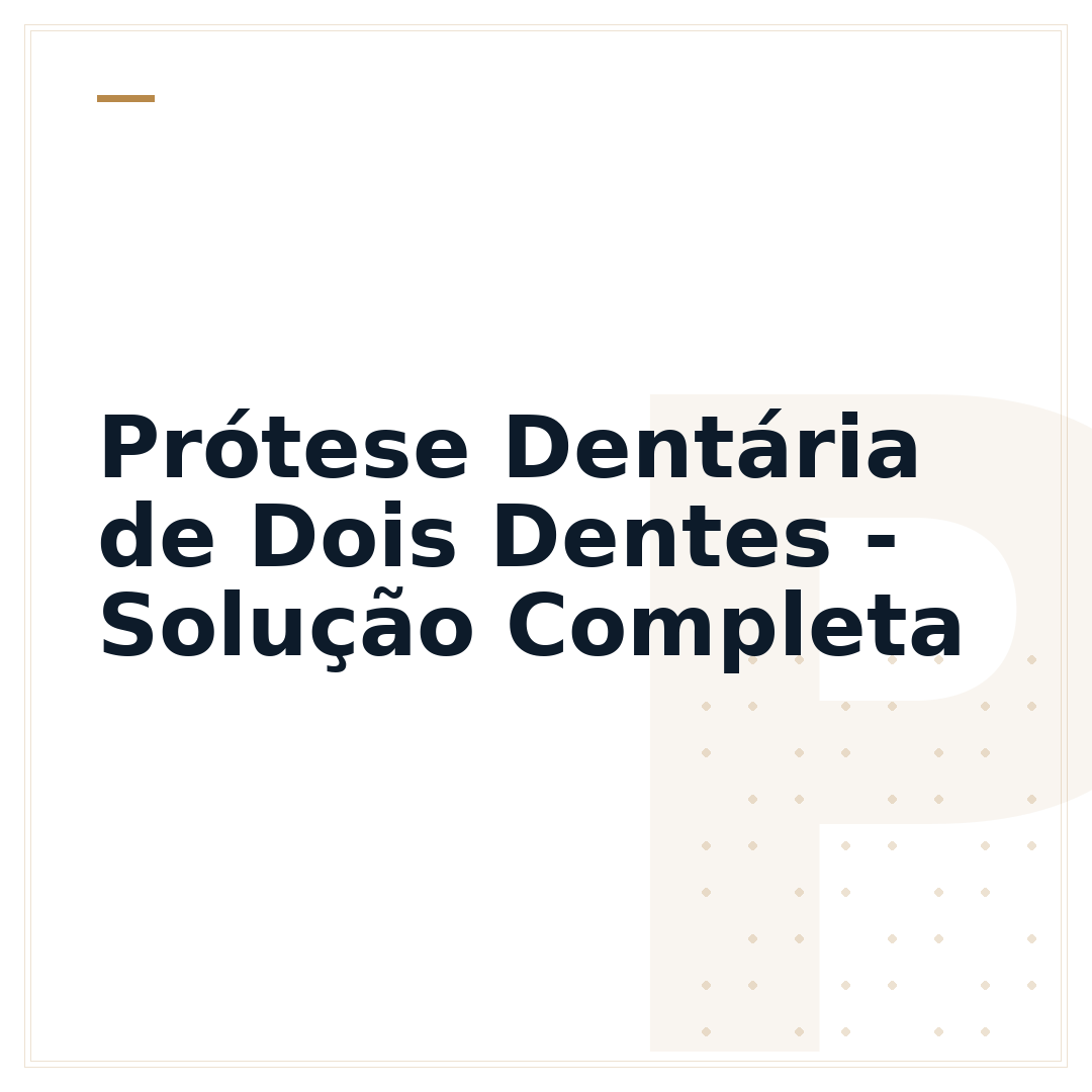 Prótese Dentária de Dois Dentes - Solução Completa