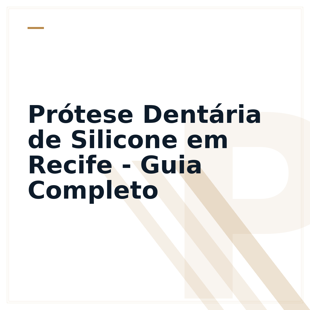 Prótese Dentária de Silicone em Recife - Guia Completo