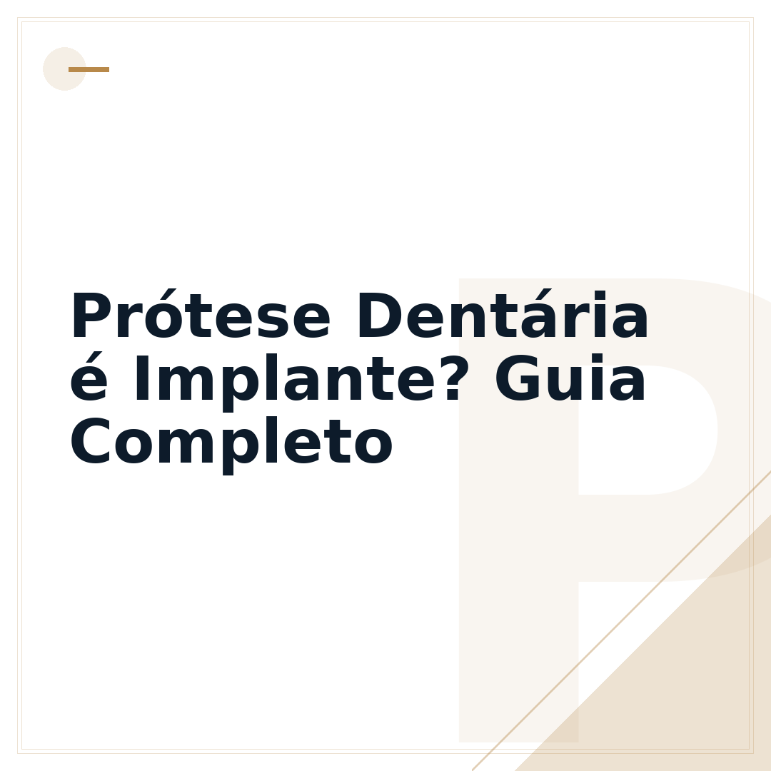 Prótese Dentária é Implante? Guia Completo