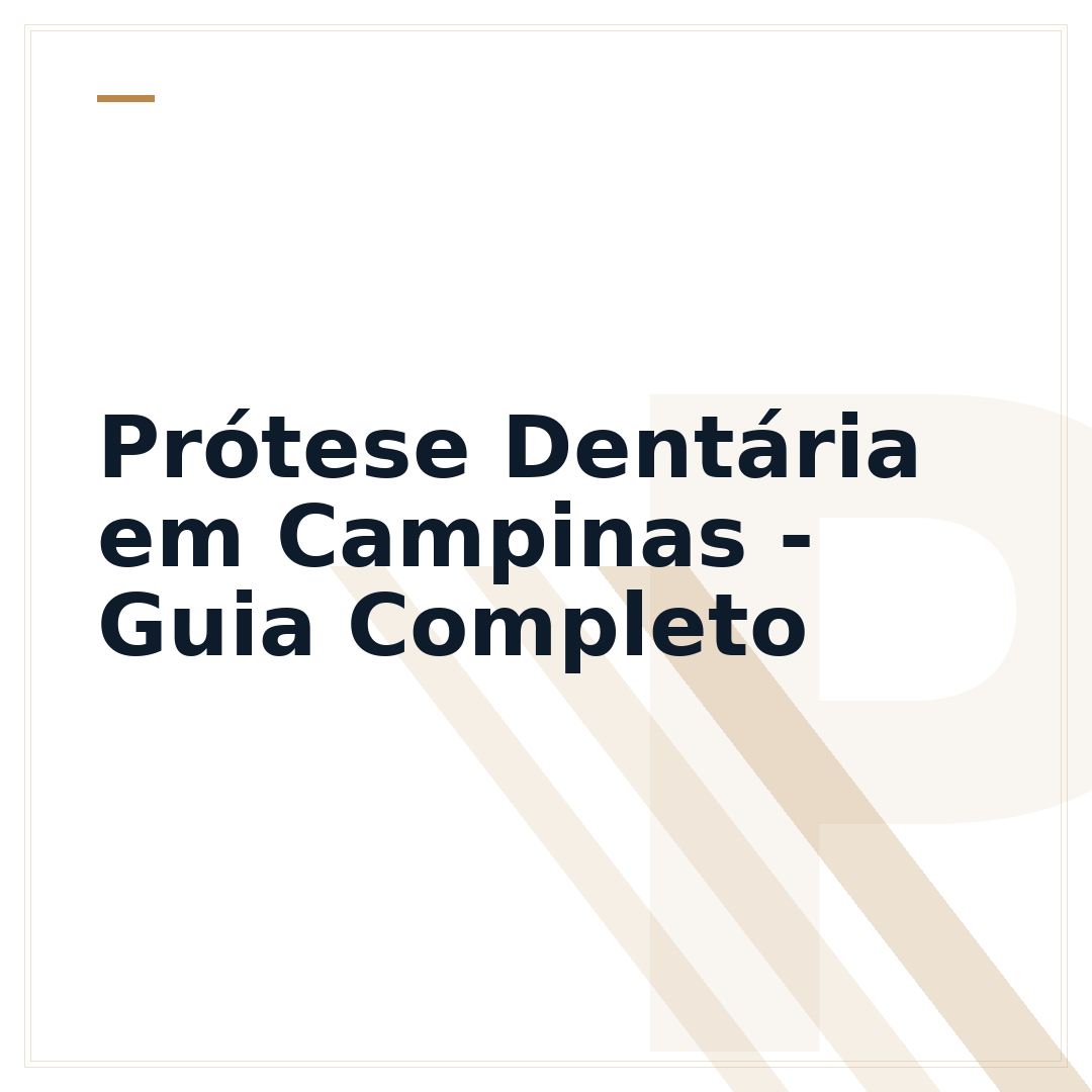 Prótese Dentária em Campinas - Guia Completo