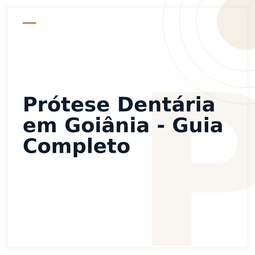 Prótese Dentária em Goiânia - Guia Completo