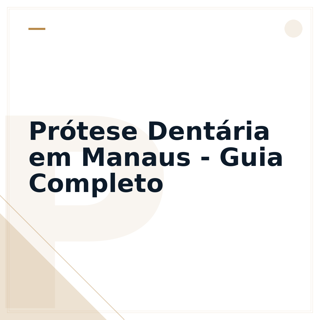 Prótese Dentária em Manaus - Guia Completo