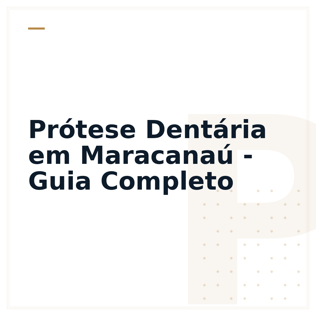 Prótese Dentária em Maracanaú - Guia Completo