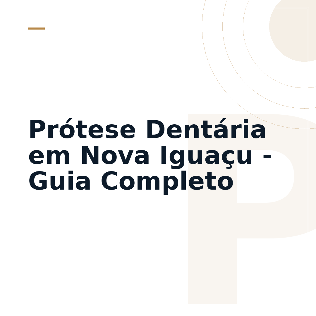 Prótese Dentária em Nova Iguaçu - Guia Completo
