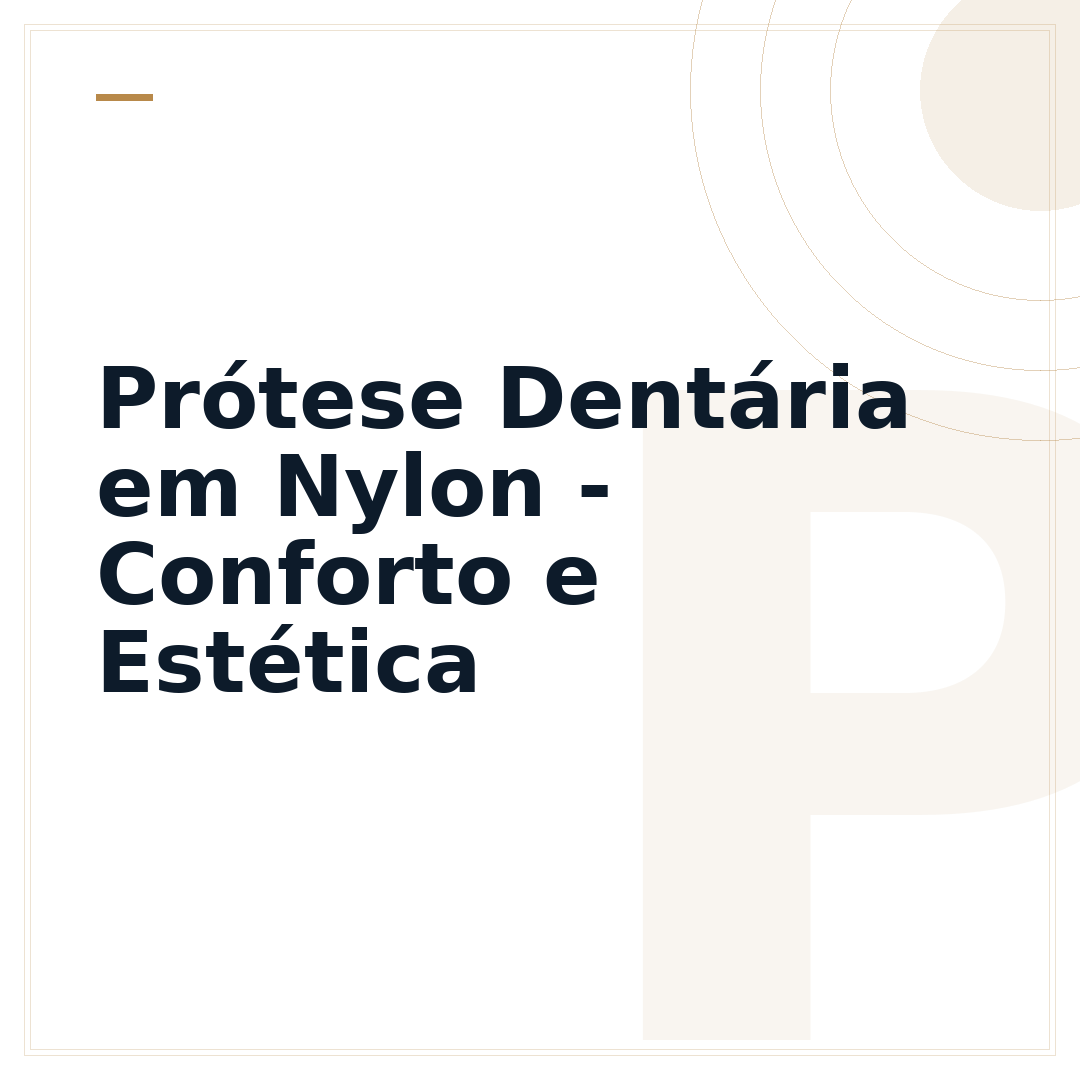Prótese Dentária em Nylon - Conforto e Estética