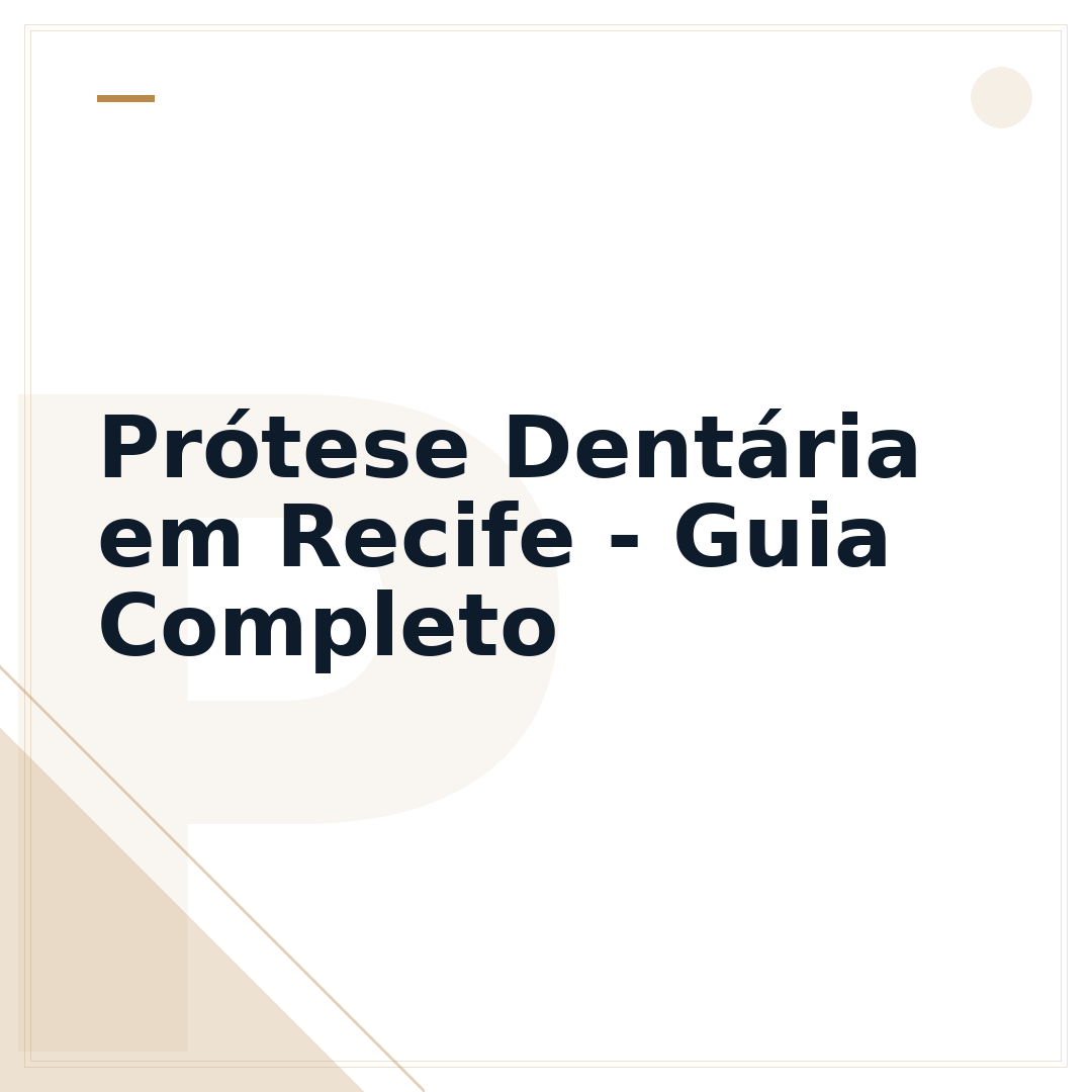 Prótese Dentária em Recife - Guia Completo