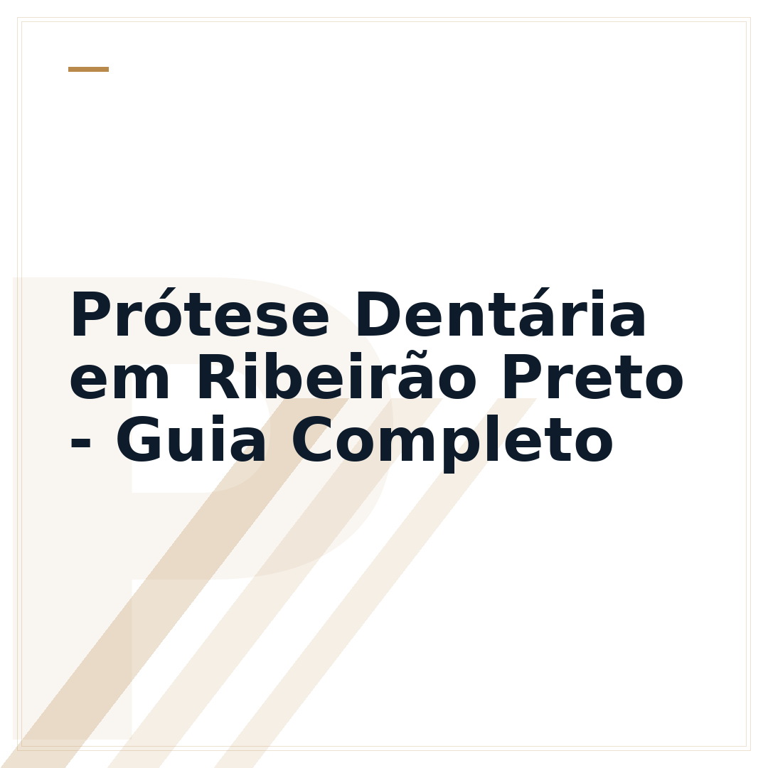 Prótese Dentária em Ribeirão Preto - Guia Completo