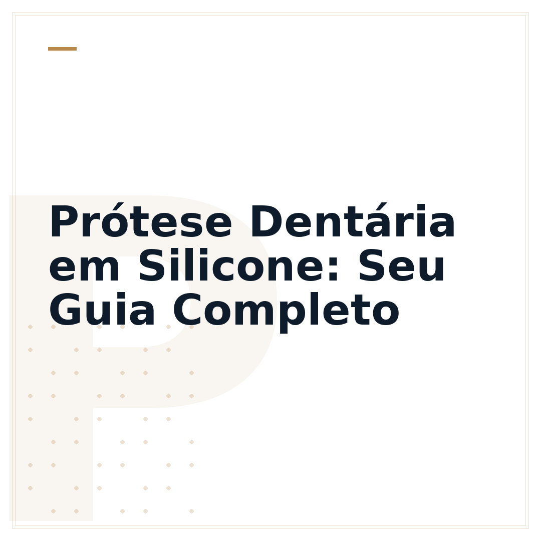 Prótese Dentária em Silicone: Seu Guia Completo