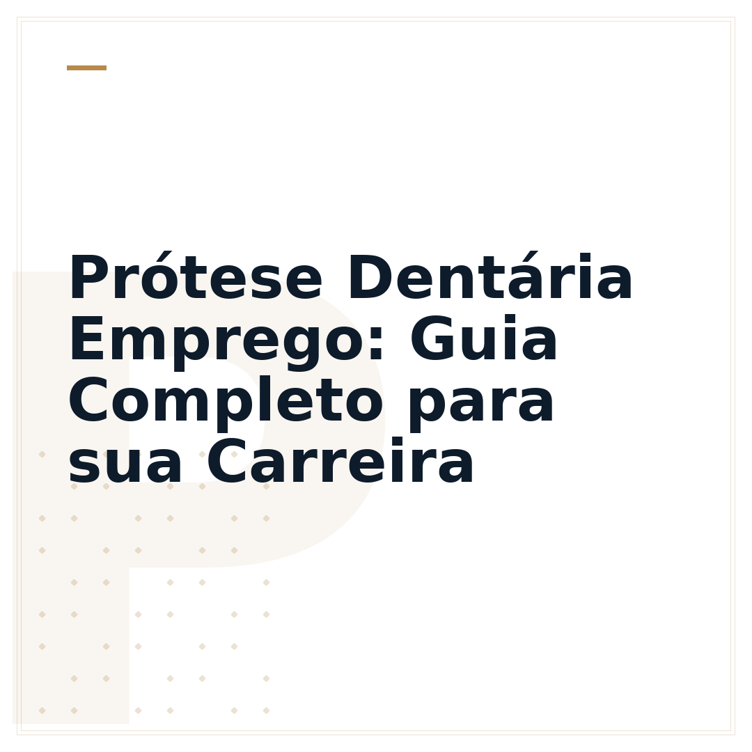Prótese Dentária Emprego: Guia Completo para sua Carreira