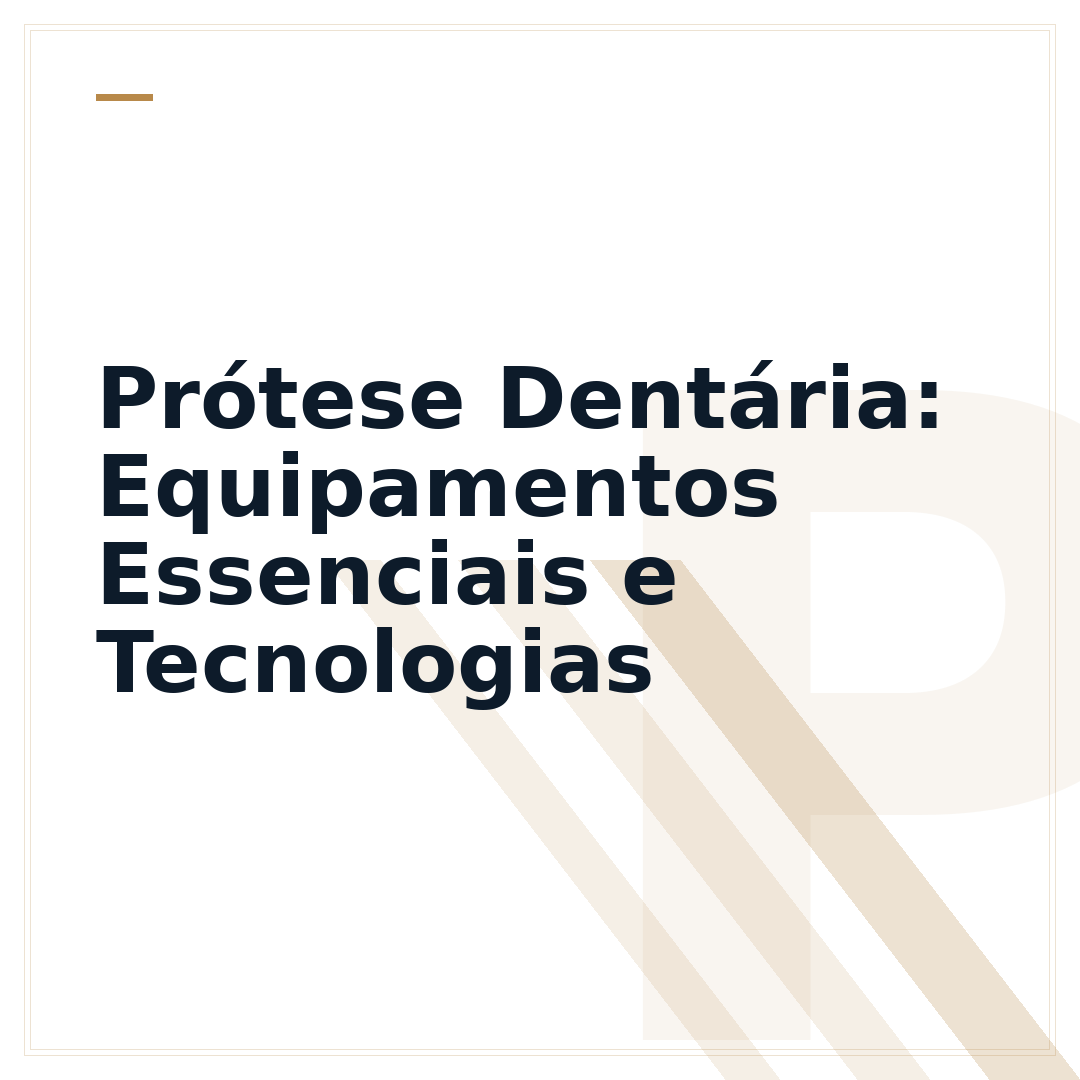 Prótese Dentária: Equipamentos Essenciais e Tecnologias