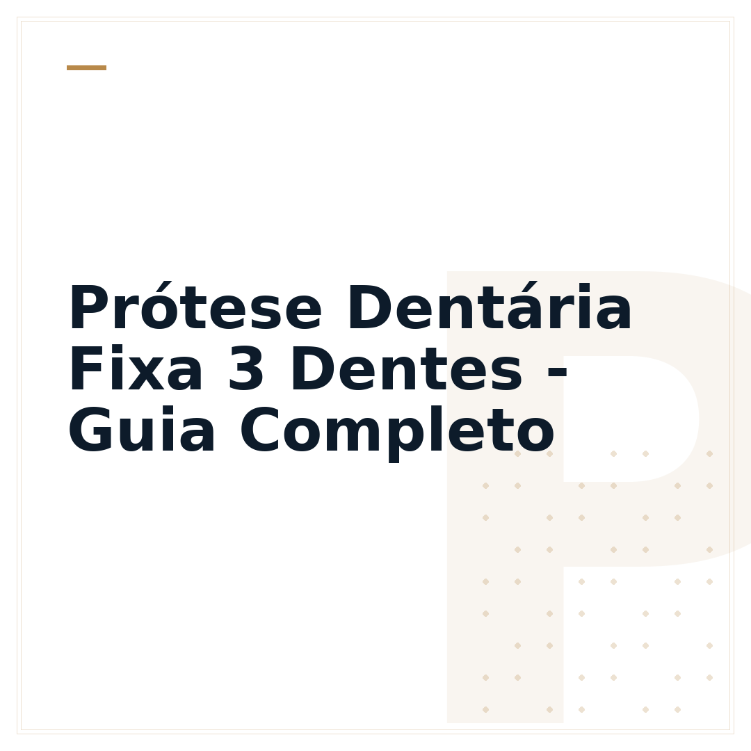 Prótese Dentária Fixa 3 Dentes - Guia Completo