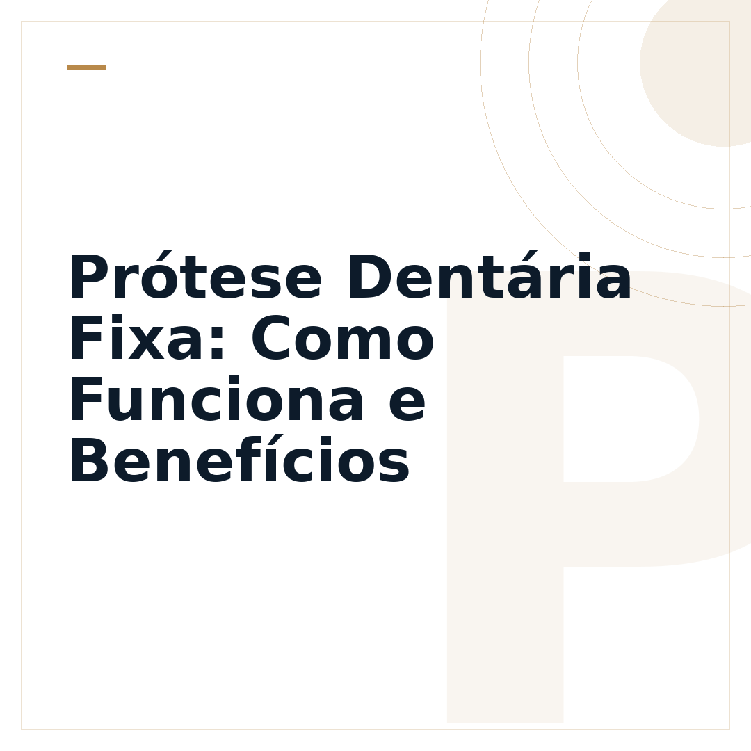 Prótese Dentária Fixa: Como Funciona e Benefícios