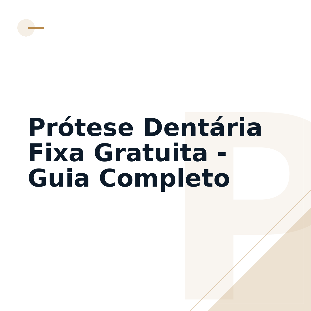 Prótese Dentária Fixa Gratuita - Guia Completo