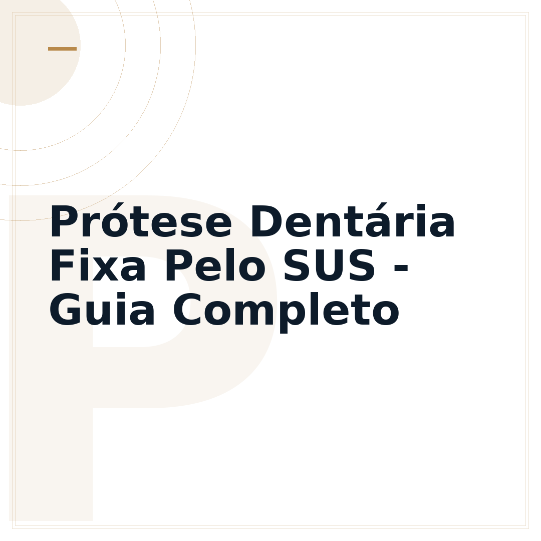 Prótese Dentária Fixa Pelo SUS - Guia Completo
