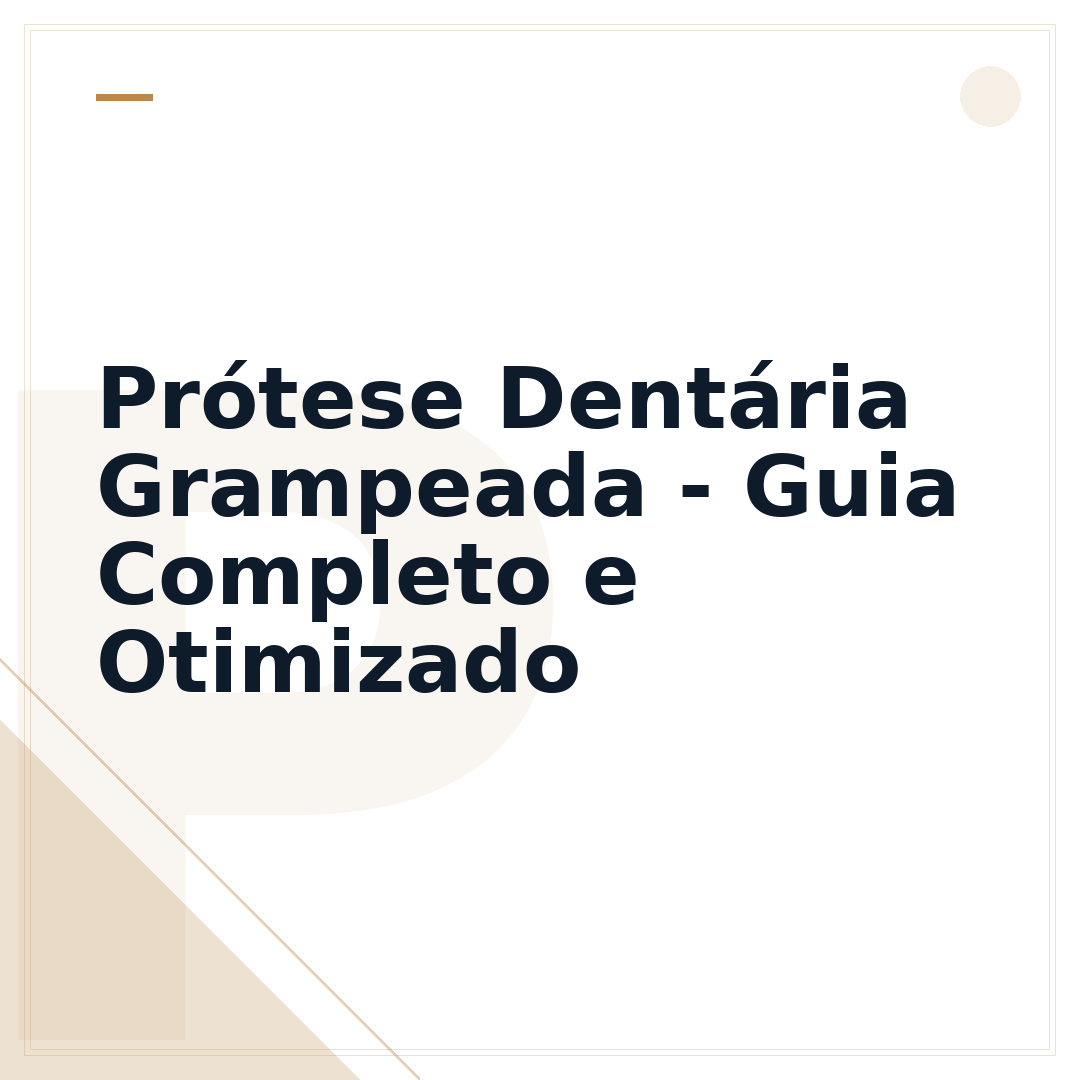 Prótese Dentária Grampeada - Guia Completo e Otimizado