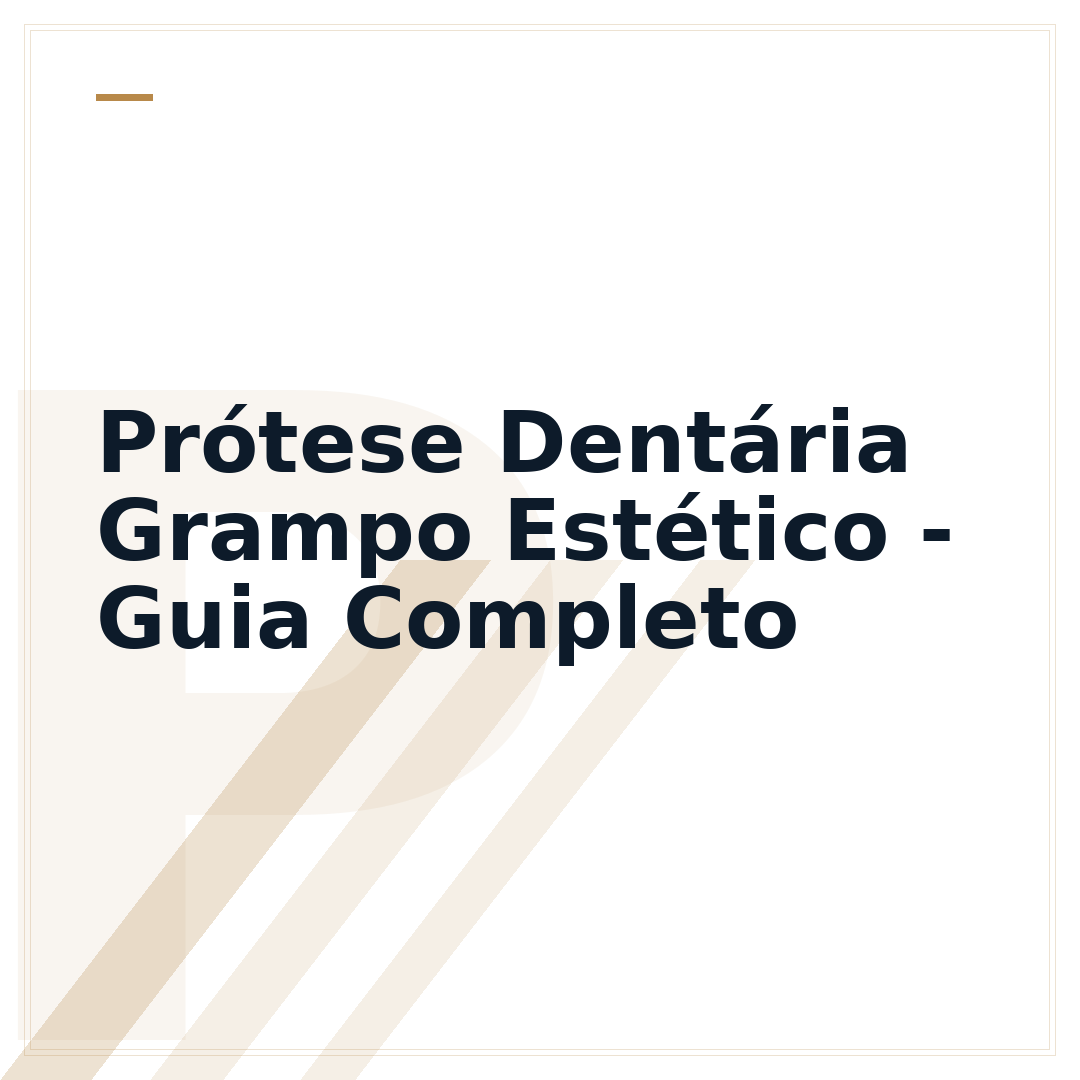 Prótese Dentária Grampo Estético - Guia Completo