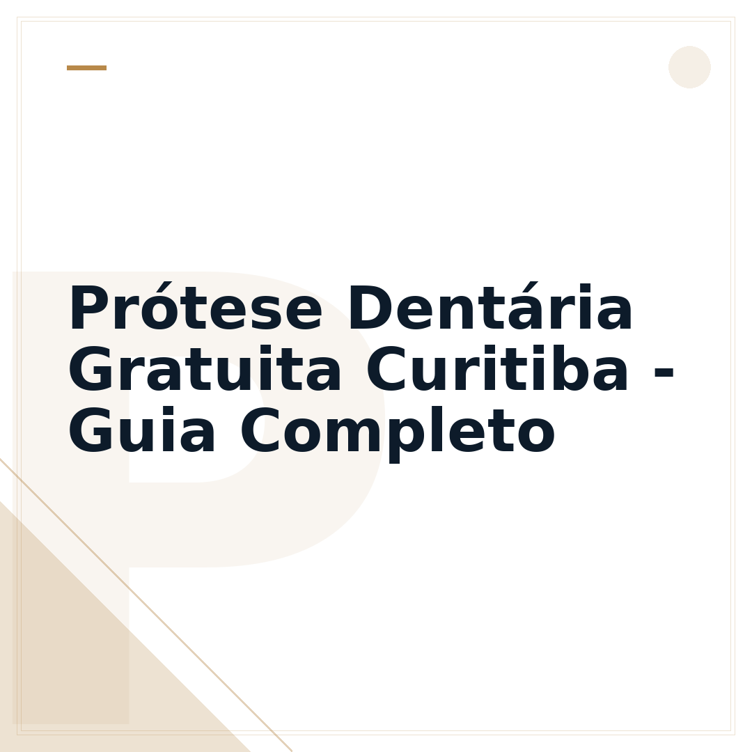 Prótese Dentária Gratuita Curitiba - Guia Completo