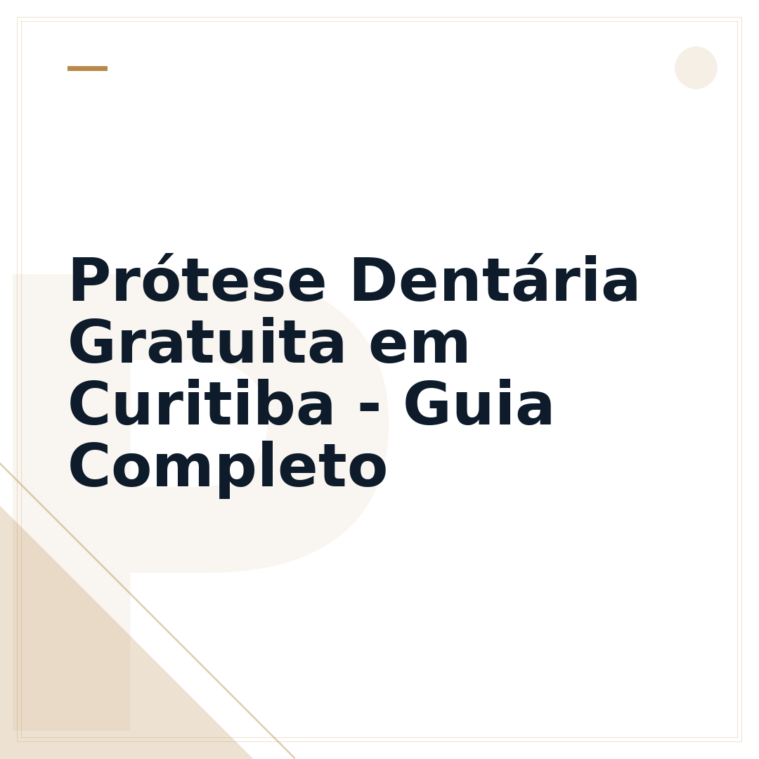 Prótese Dentária Gratuita em Curitiba - Guia Completo