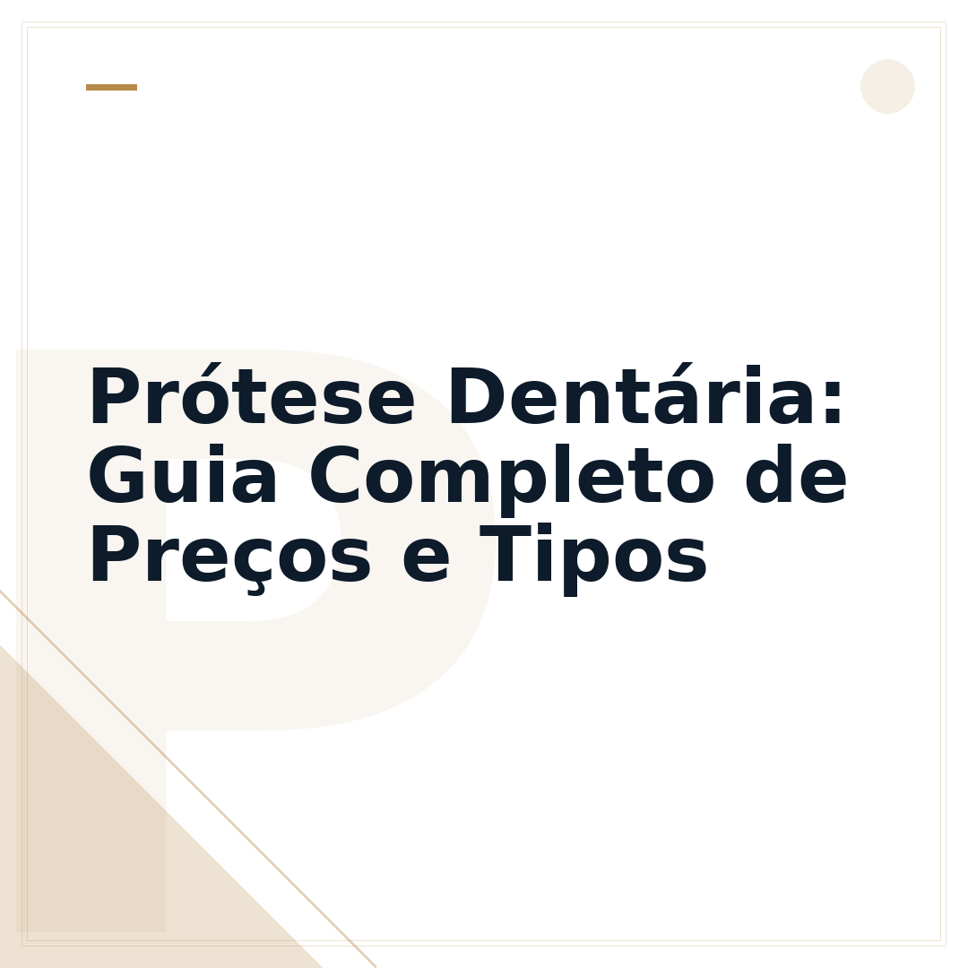 Prótese Dentária: Guia Completo de Preços e Tipos