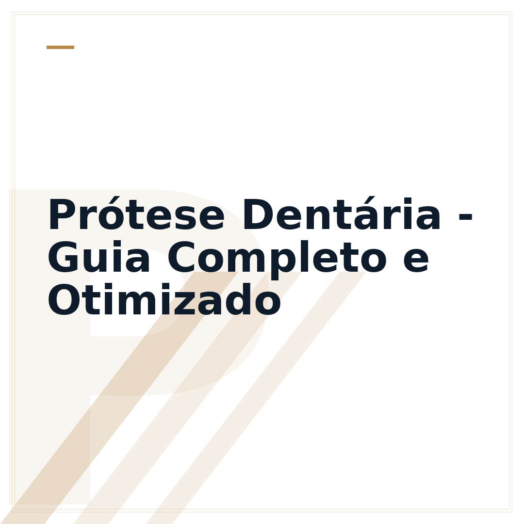 Prótese Dentária - Guia Completo e Otimizado