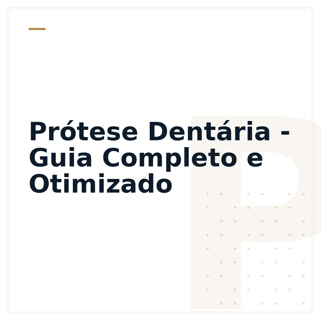 Prótese Dentária - Guia Completo e Otimizado