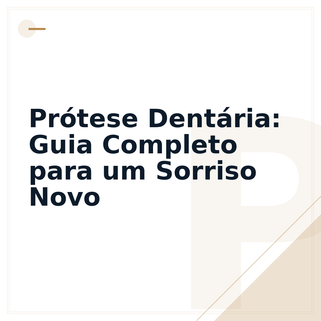 Prótese Dentária: Guia Completo para um Sorriso Novo