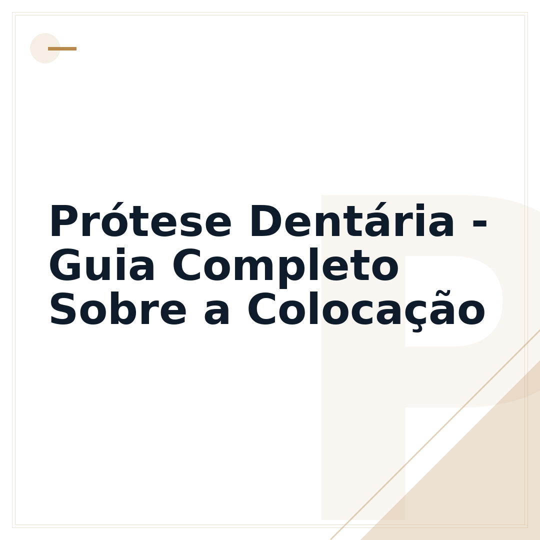 Prótese Dentária - Guia Completo Sobre a Colocação