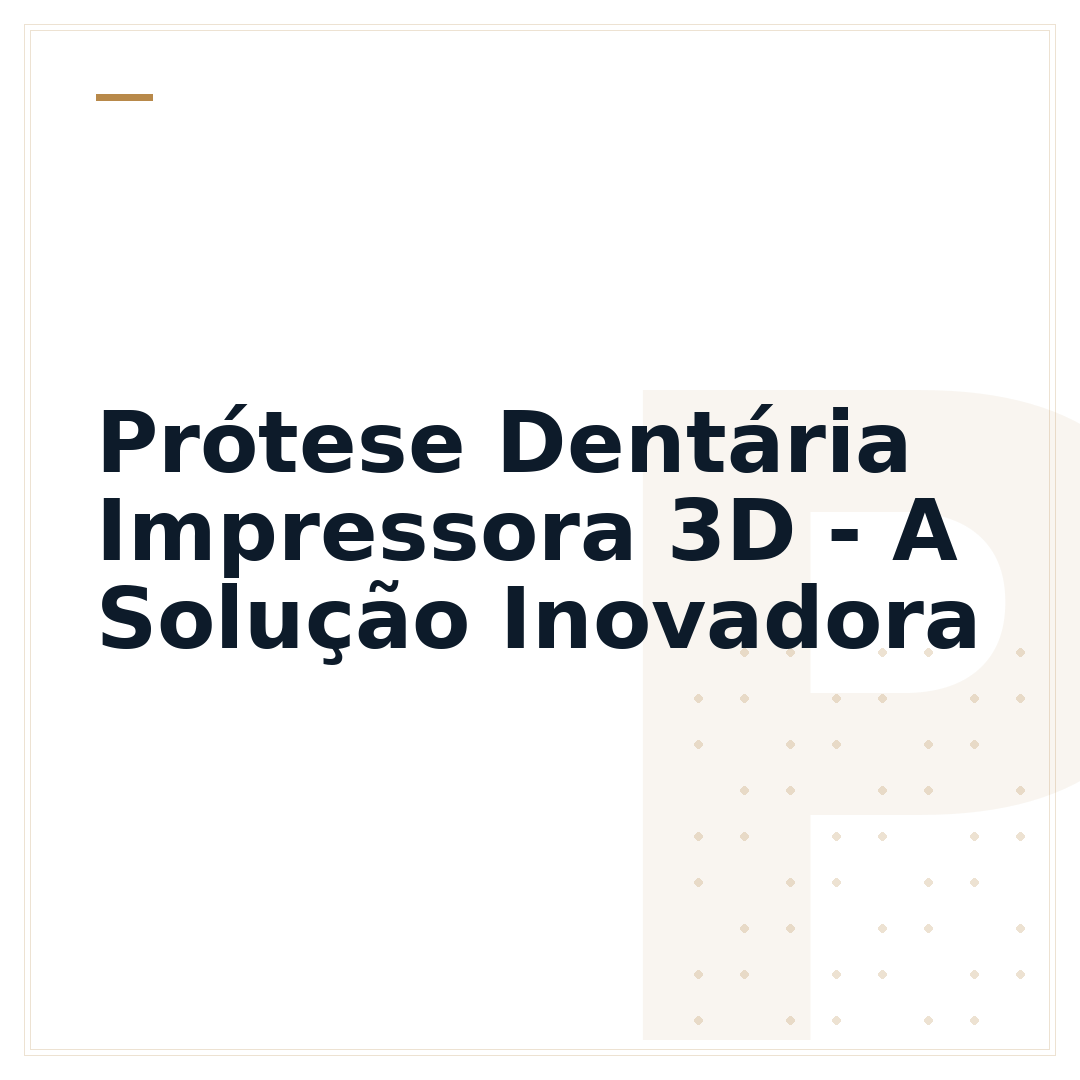 Prótese Dentária Impressora 3D - A Solução Inovadora