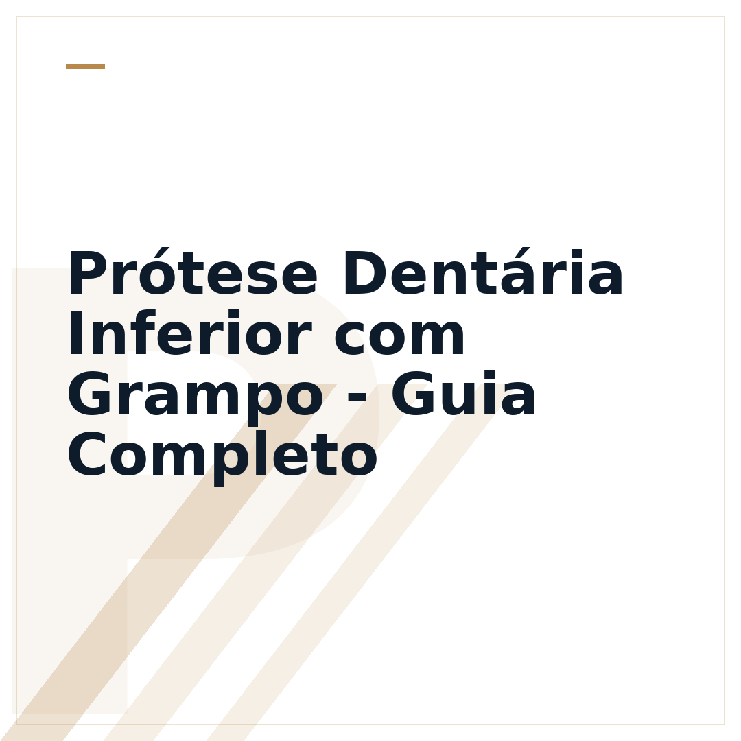Prótese Dentária Inferior com Grampo - Guia Completo