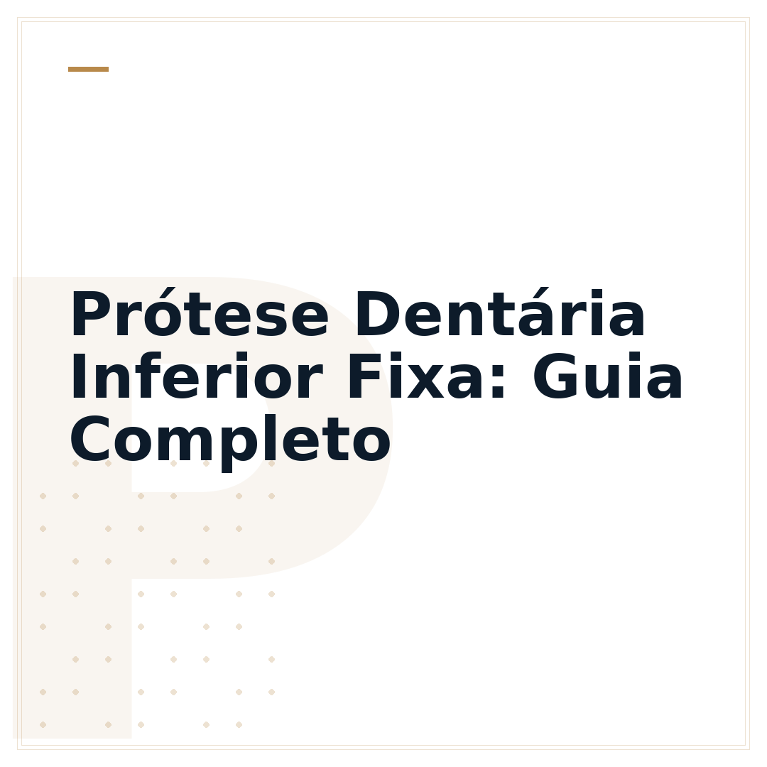 Prótese Dentária Inferior Fixa: Guia Completo