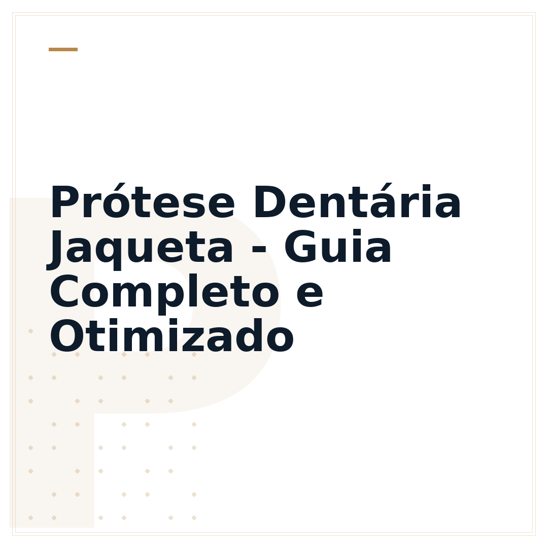 Prótese Dentária Jaqueta - Guia Completo e Otimizado