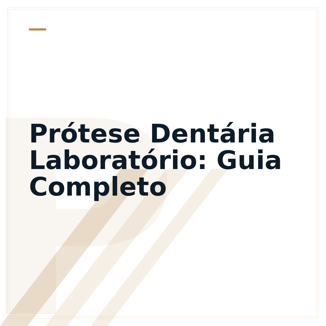 Prótese Dentária Laboratório: Guia Completo