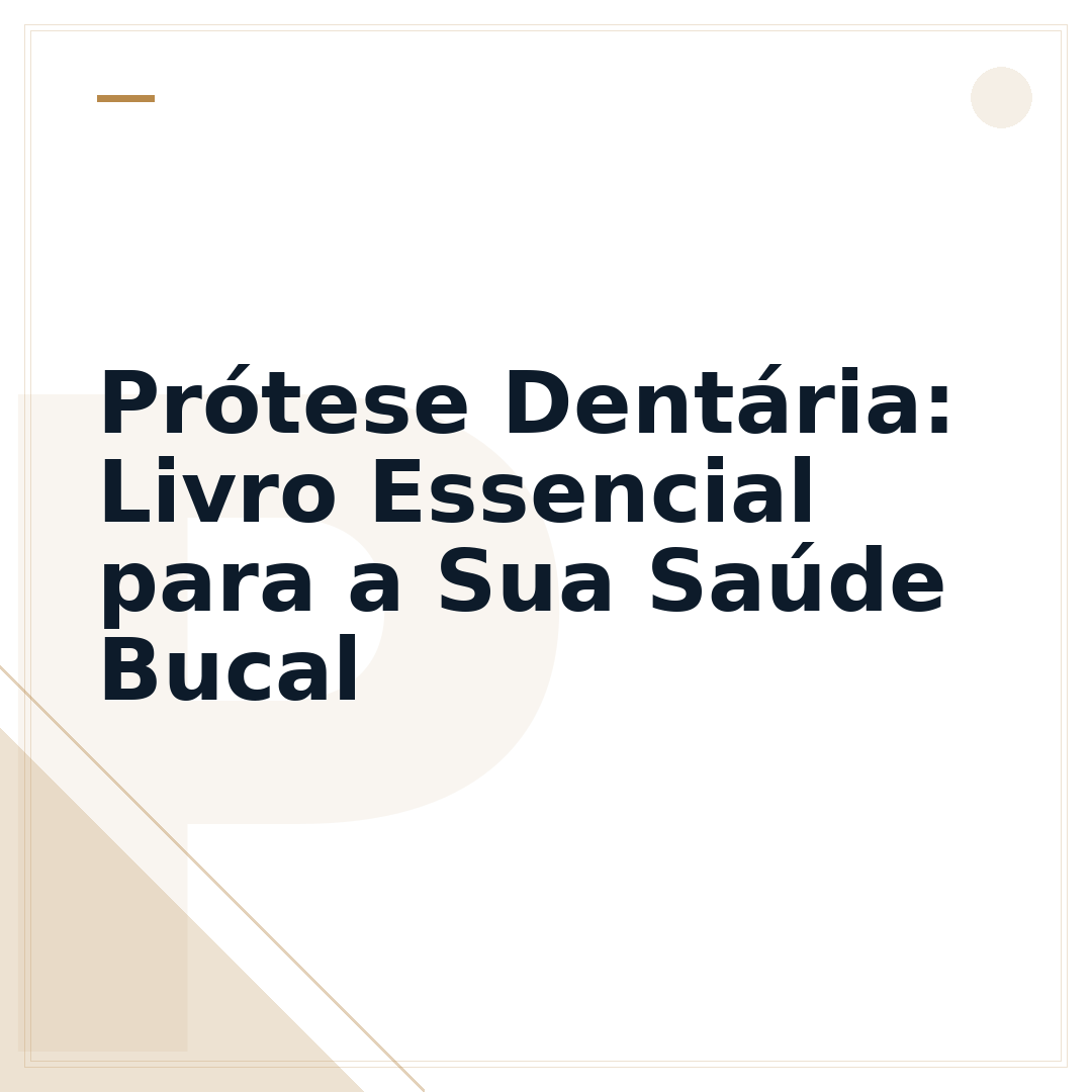 Prótese Dentária: Livro Essencial para a Sua Saúde Bucal