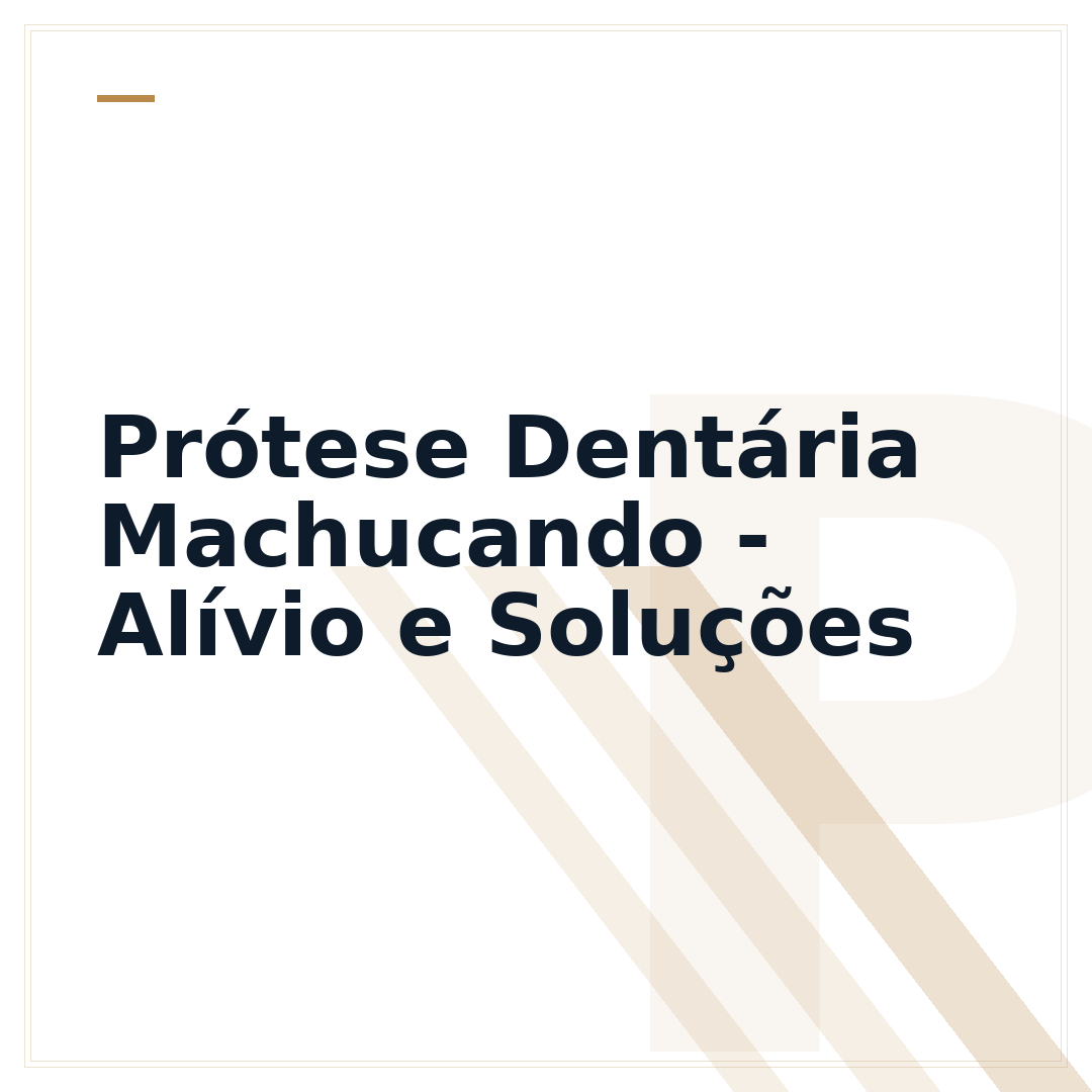 Prótese Dentária Machucando - Alívio e Soluções
