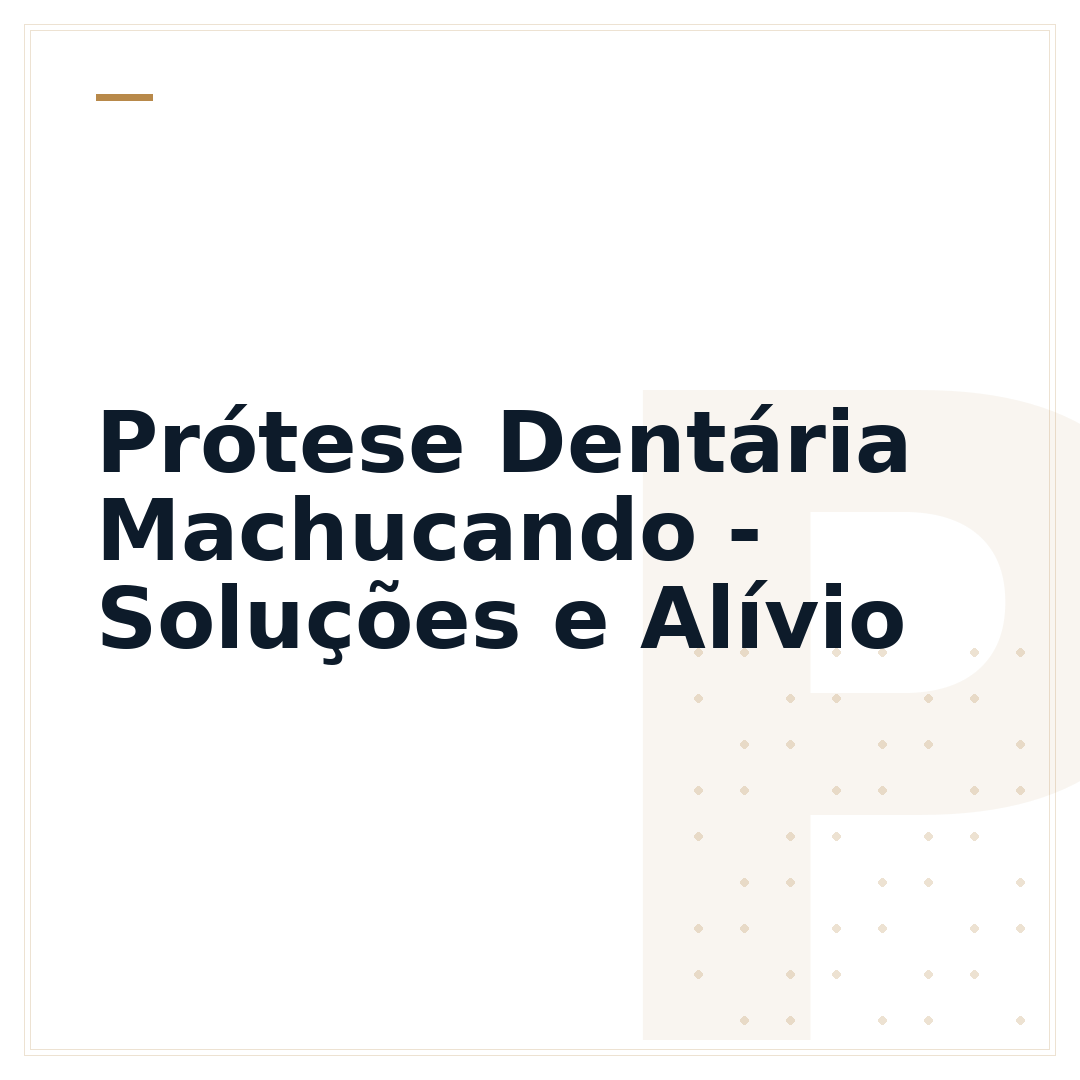 Prótese Dentária Machucando - Soluções e Alívio
