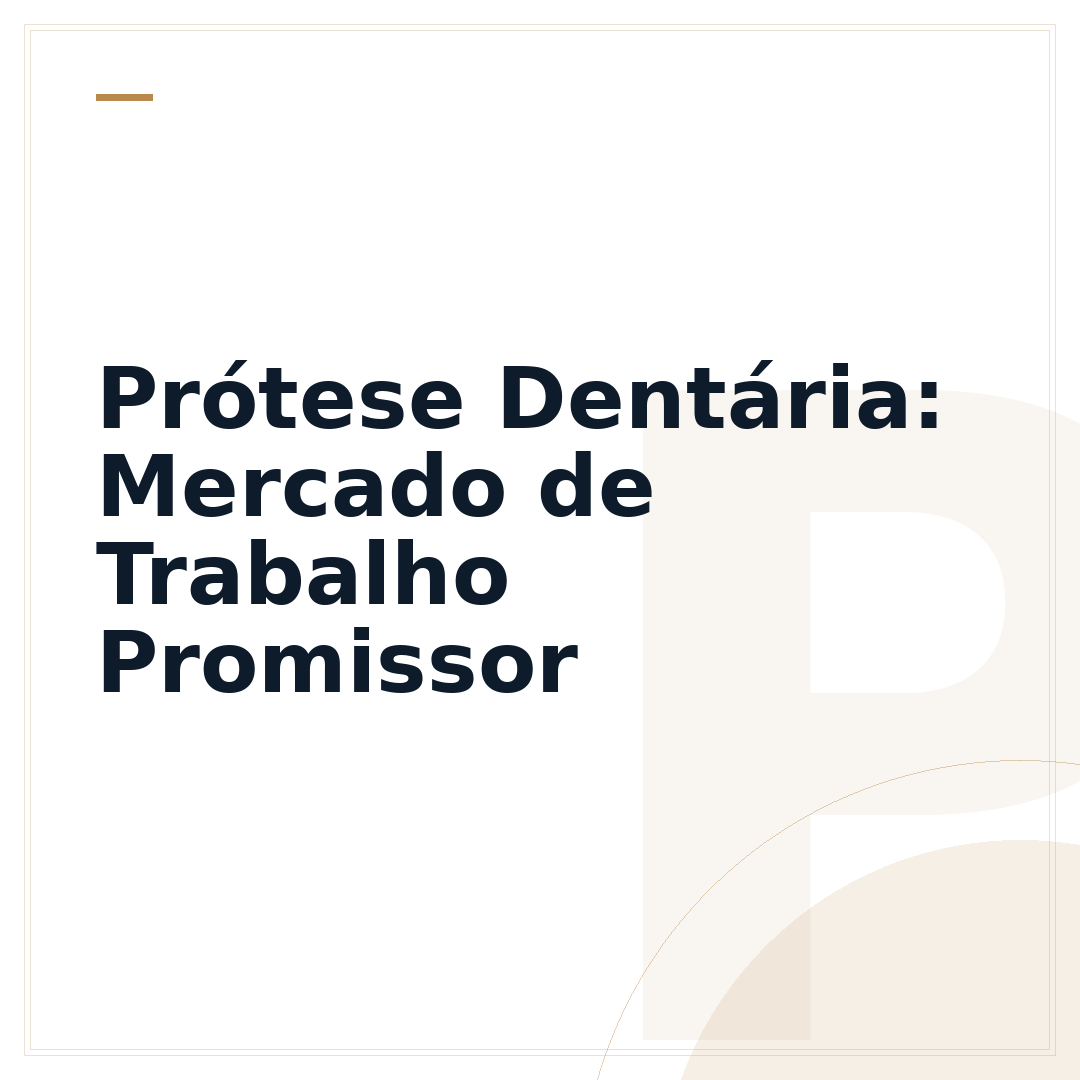 Prótese Dentária: Mercado de Trabalho Promissor
