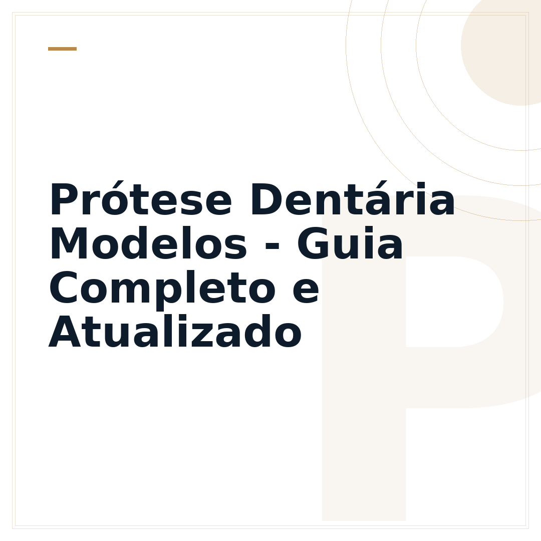 Prótese Dentária Modelos - Guia Completo e Atualizado