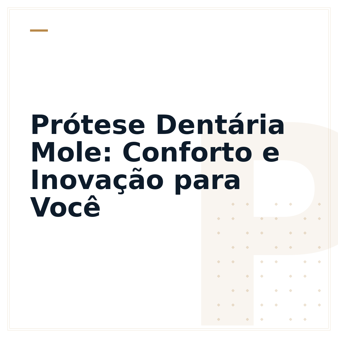 Prótese Dentária Mole: Conforto e Inovação para Você