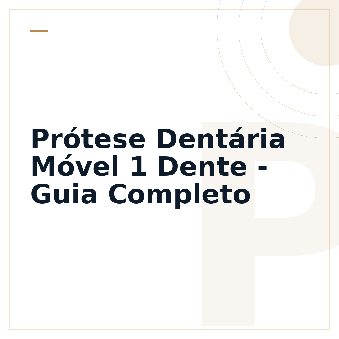 Prótese Dentária Móvel 1 Dente - Guia Completo