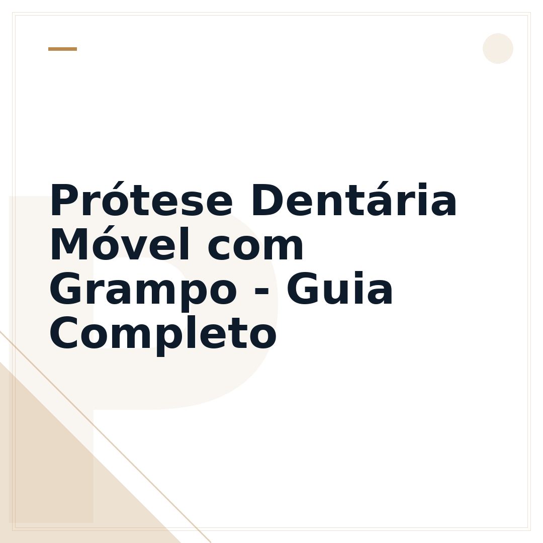Prótese Dentária Móvel com Grampo - Guia Completo